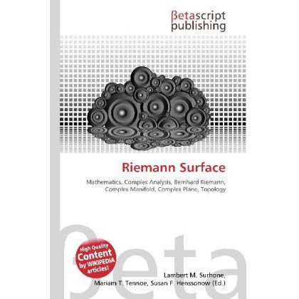 Riemann Surface, Fachbücher von Lambert M. Surhone, Mariam T. Tennoe, Susan F. Henssonow