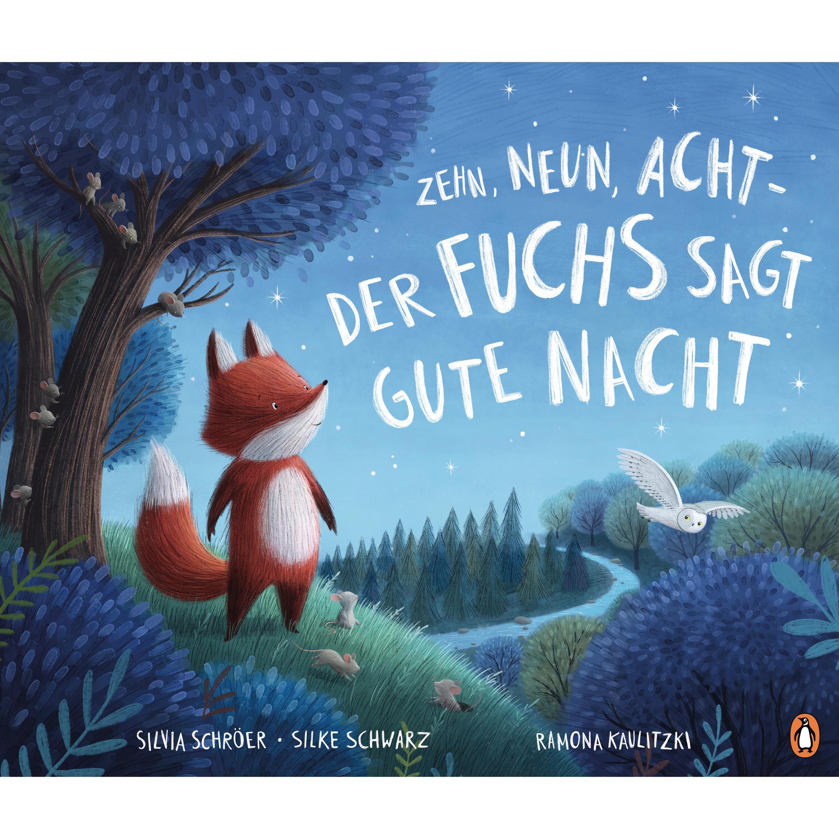 Zehn, neun, acht - der Fuchs sagt gute Nacht, Kinderbücher von Silvia Schröer, Silke Schwarz