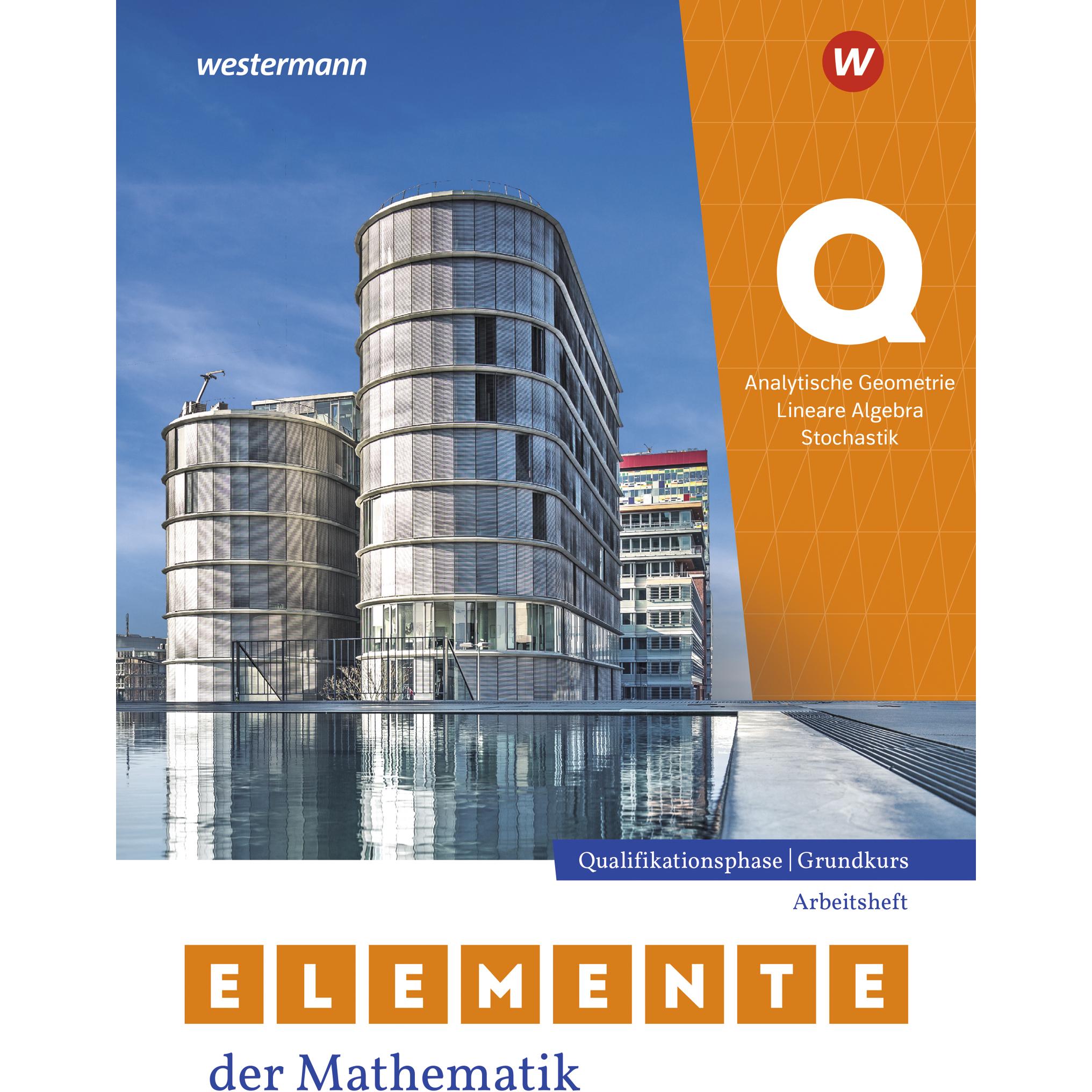 Elemente der Mathematik SII. Qualifikationsphase Grundkurs. Arbeitsheft mit Lsungen. Fr Nordrhe, Schulbücher