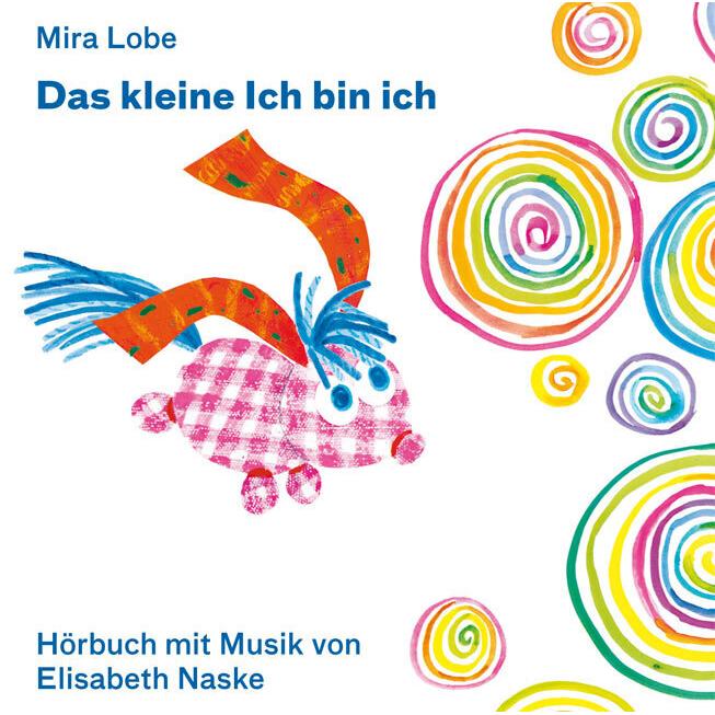 Lobe:Das kleine Ich bin ich, Audio-CD, Hörbücher von Mira Lobe