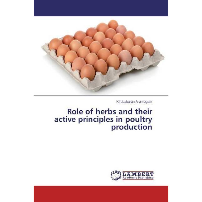 Role of herbs and their active principles in poultry production, Ratgeber von Kirubakaran Arumugam