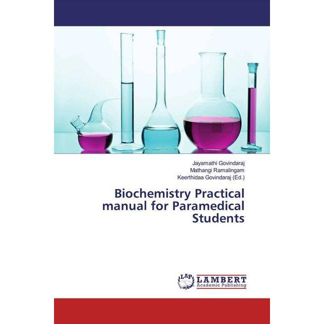 Biochemistry Practical manual for Paramedical Students, Fachbücher von Mathangi Ramalingam, Jayamathi Govindaraj