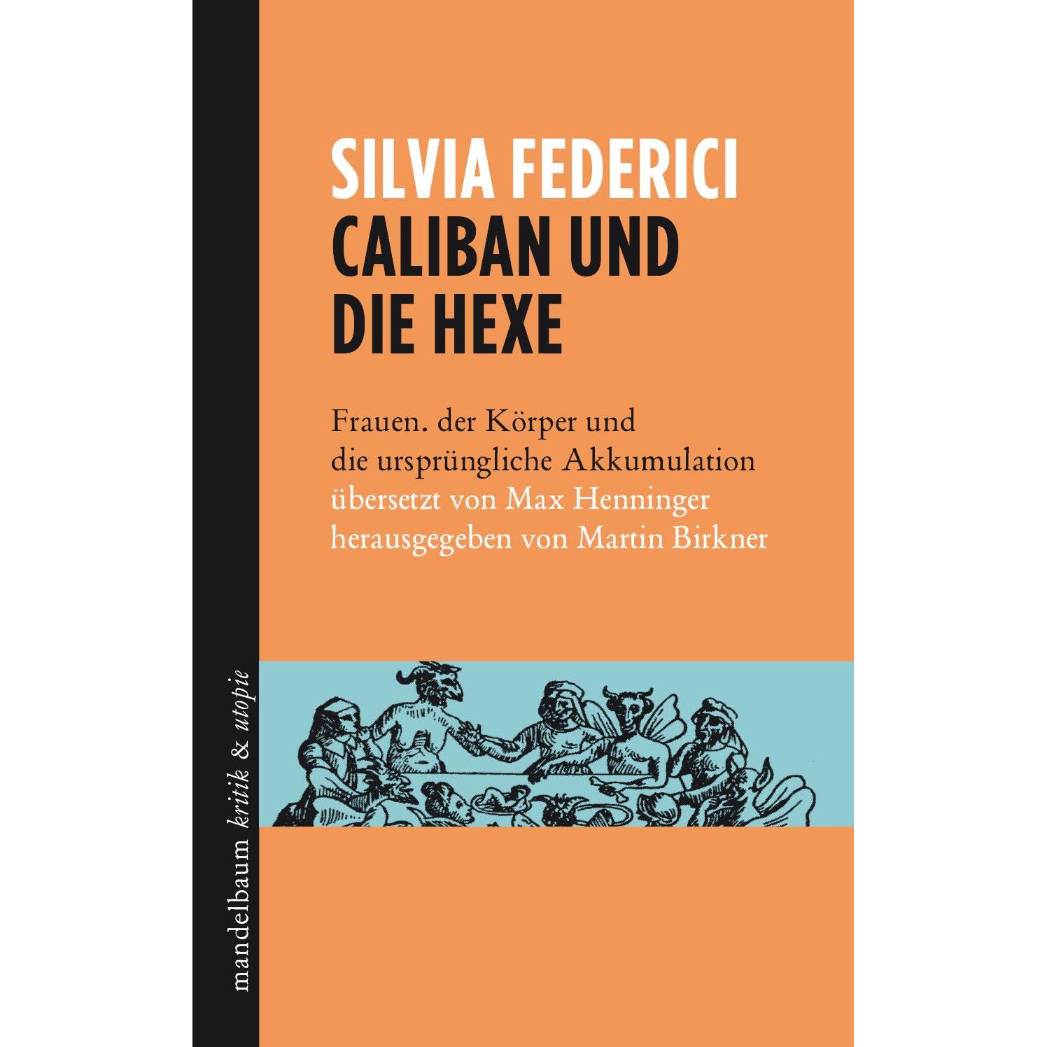 Caliban und die Hexe, Fachbücher von Silvia Federici