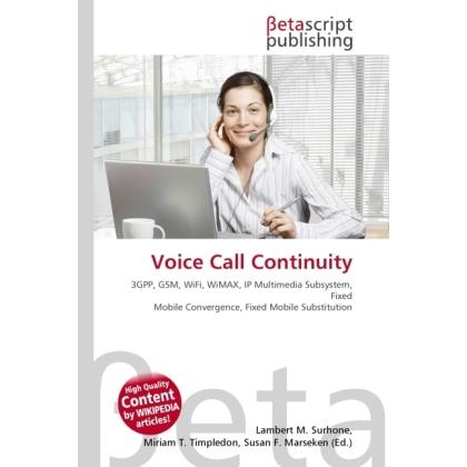 Voice Call Continuity, Fachbücher von Lambert M. Surhone, Miriam T. Timpledon, Susan F. Marseken