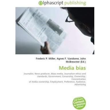 Media bias, Fachbücher von Frederic P. Miller, John McBrewster, Agnes F. Vandome