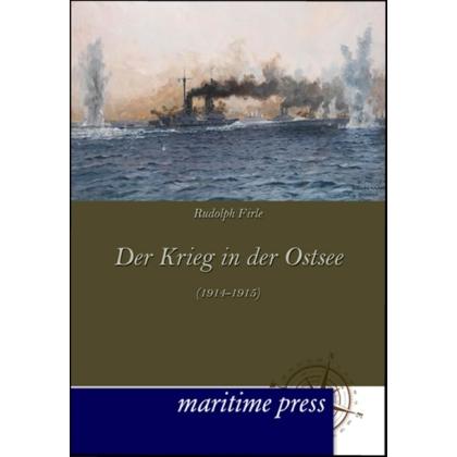 Der Krieg in der Ostsee (1914-1915), Sachbücher von Rudolph Firle