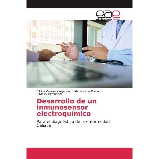 Desarrollo de un inmunosensor electroquímico, Fachbücher von María Isabel Pividori, Silvina Vanesa Kergaravat, Silvia R....