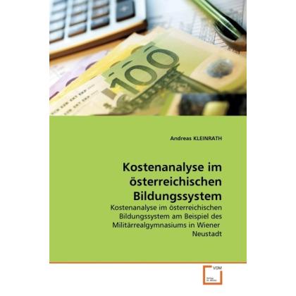 Kostenanalyse im österreichischen Bildungssystem, Fachbücher von Andreas Kleinrath