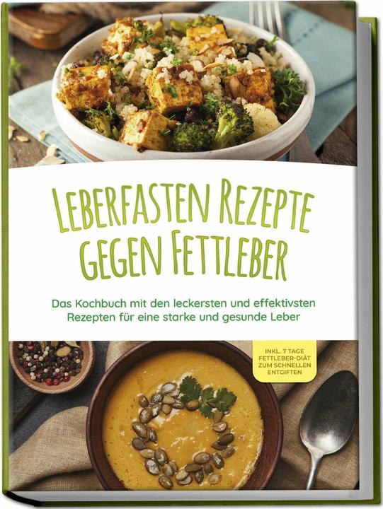 Actual product image Leberfasten Rezepte gegen Fettleber: Das Kochbuch mit den leckersten und effektivsten Rezepten (German, Maria Reschofsky, 2023)