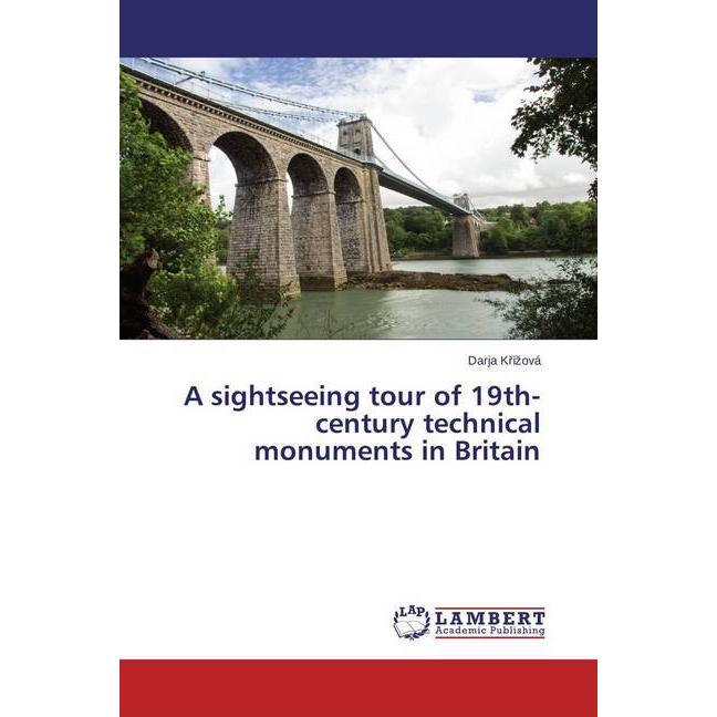 A sightseeing tour of 19th-century technical monuments in Britain, Fachbücher von Darja Krízová