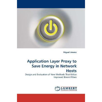 Application Layer Proxy to Save Energy in Network Hosts, Fachbücher
