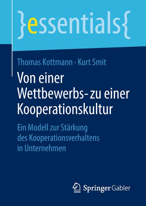 Produktbild Von einer Wettbewerbs- zu einer Kooperationskultur (Deutsch, Kurt Smit, Thomas Kottmann, 2018)