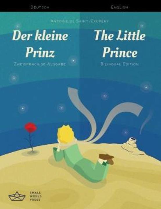 Produktbild Der kleine Prinz / The Little Prince German/English Bilingual Edition with Audio Download (Englisch, Small World Press, 2017)