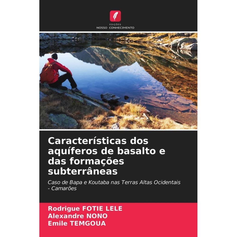 Características dos aquíferos de basalto e das formações subterrâneas, Fachbücher von Alexandre Nono, Emile Temgoua, Rod...