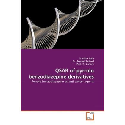 QSAR of pyrrolo benzodiazepine derivatives, Fachbücher von D. Kishore, Sarvesh Paliwal, Sumitra Nain