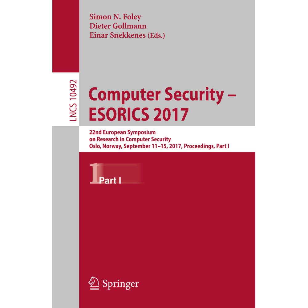 Computer Security - ESORICS 2017, Fachbücher von Dieter Gollmann, Einar Snekkenes, Simon N. Foley