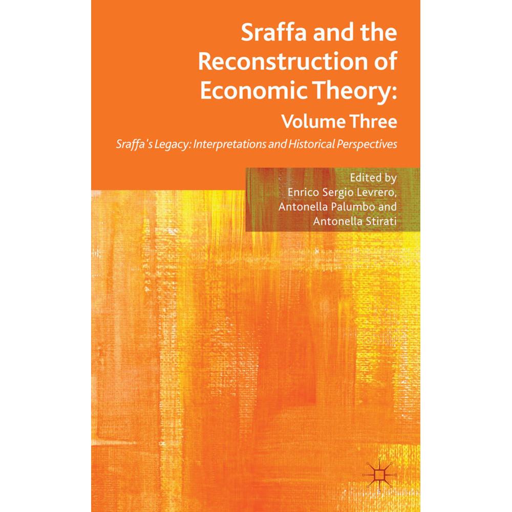 Sraffa and the Reconstruction of Economic Theory: Volume Three, Fachbücher von A. Stirati, E. Levrero, A. Palumbo