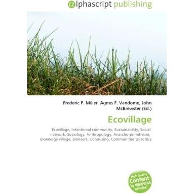 Ecovillage, Fachbücher von Agnes F. Vandome, Frederic P. Miller, John McBrewster