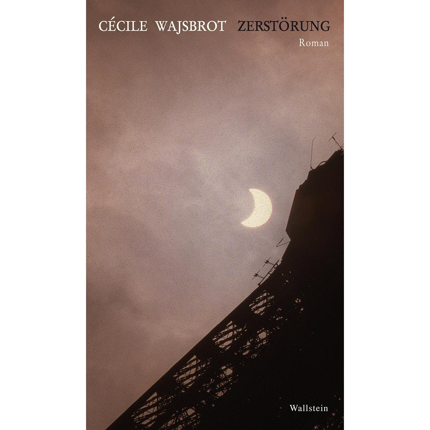 Zerstörung, Belletristik von Anne Weber, Cécile Wajsbrot