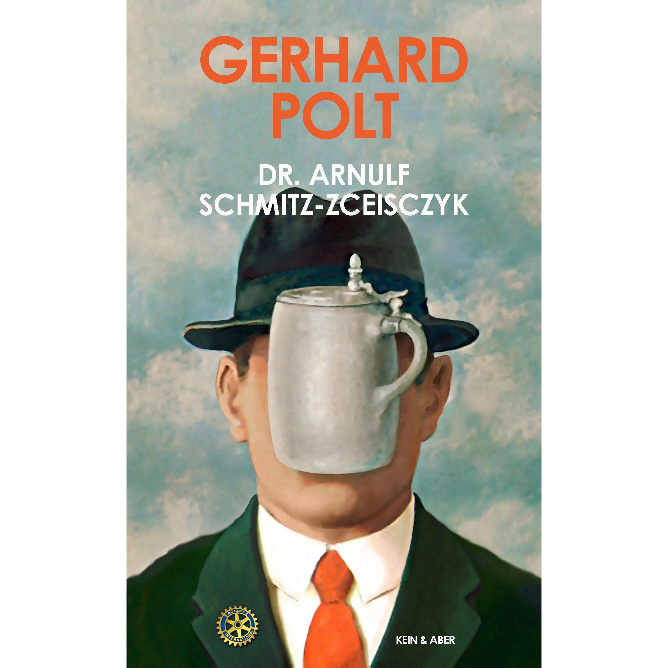 Dr. Arnulf Schmitz-Zceisczyk, Belletristik von Gerhard Polt