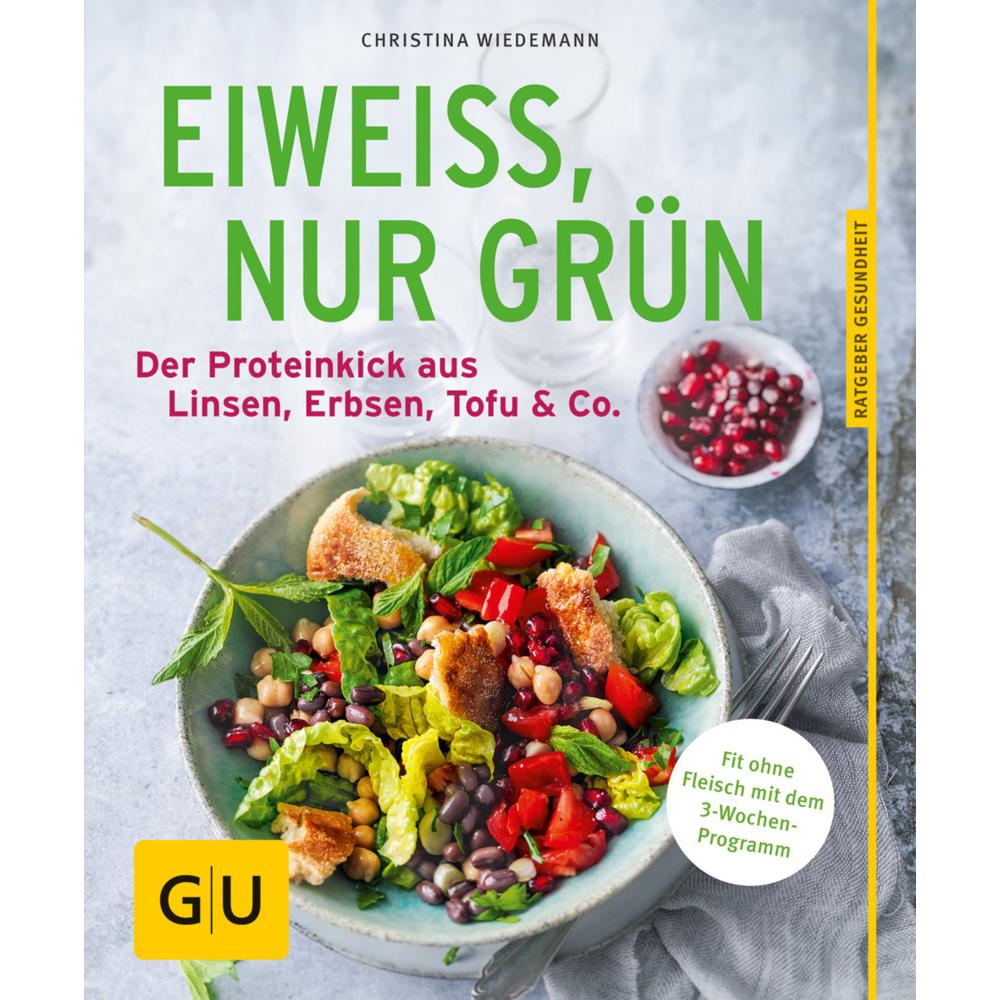 Eiweiss, nur grün, Ratgeber von Christina Wiedemann