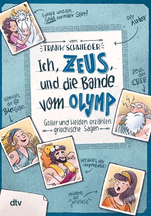 Image du produit Ich, Zeus, und die Bande vom Olymp, Götter und Helden erzählen griechische Sagen (Allemand, Frank Schwieger, Ramona Wultschner, 2019)