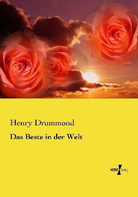 Produktbild Das Beste in der Welt (Deutsch, Henry Drummond, 2014)