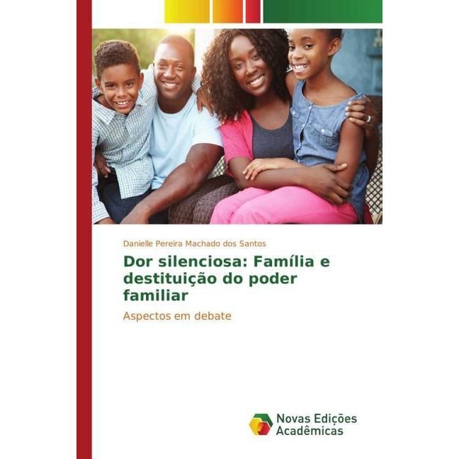 Dor silenciosa: Família e destituição do poder familiar, Fachbücher