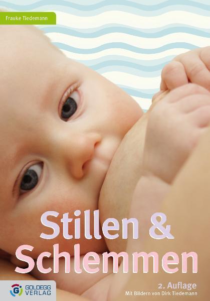 Produktbild Stillen und Schlemmen - 2. Auflage 2012 (Deutsch, Frauke Tiedemann, 2012)