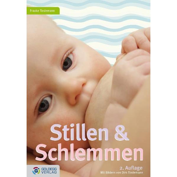 Stillen und Schlemmen - 2. Auflage 2012, Ratgeber von Frauke Tiedemann
