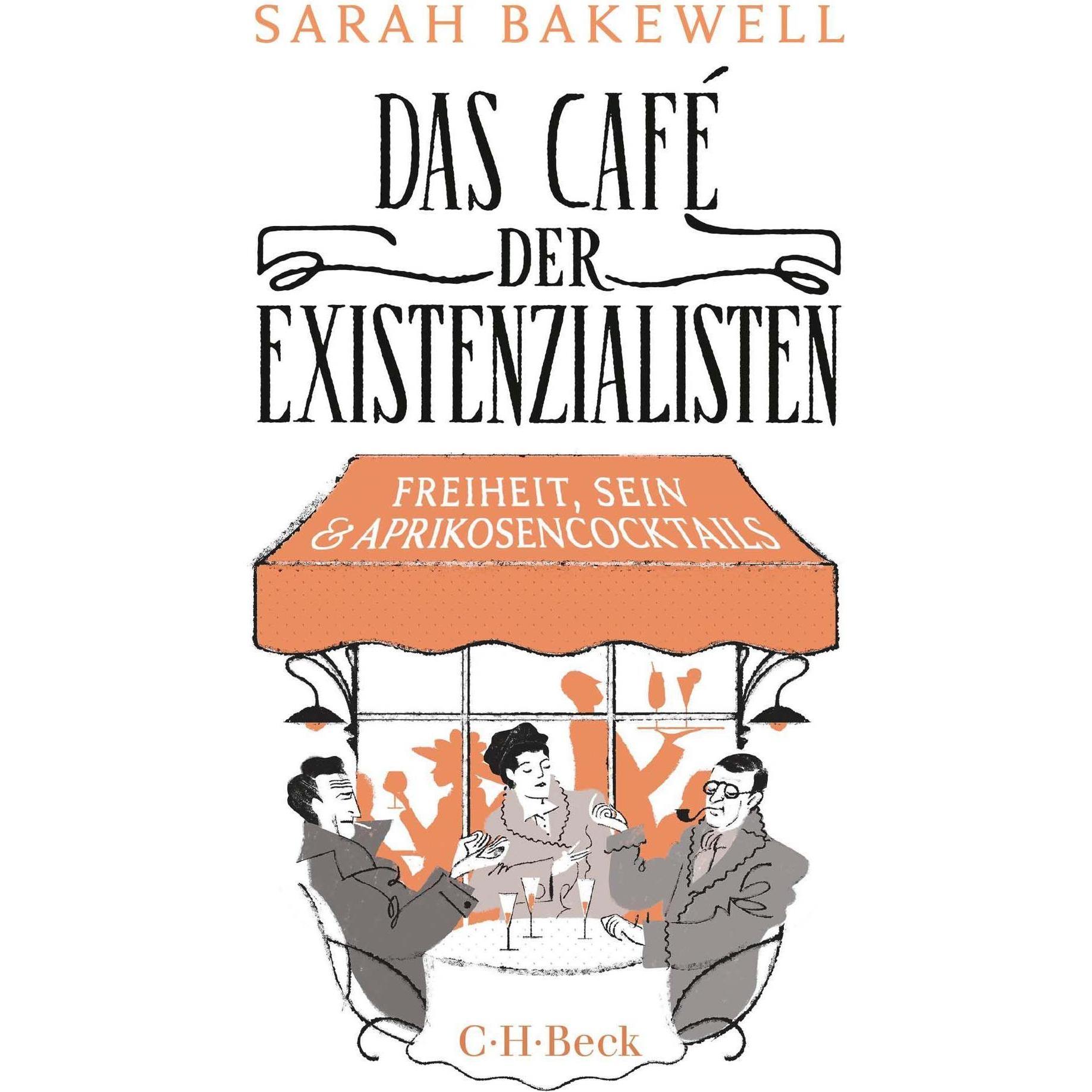 Das Café der Existenzialisten, Sachbücher von Sarah Bakewell
