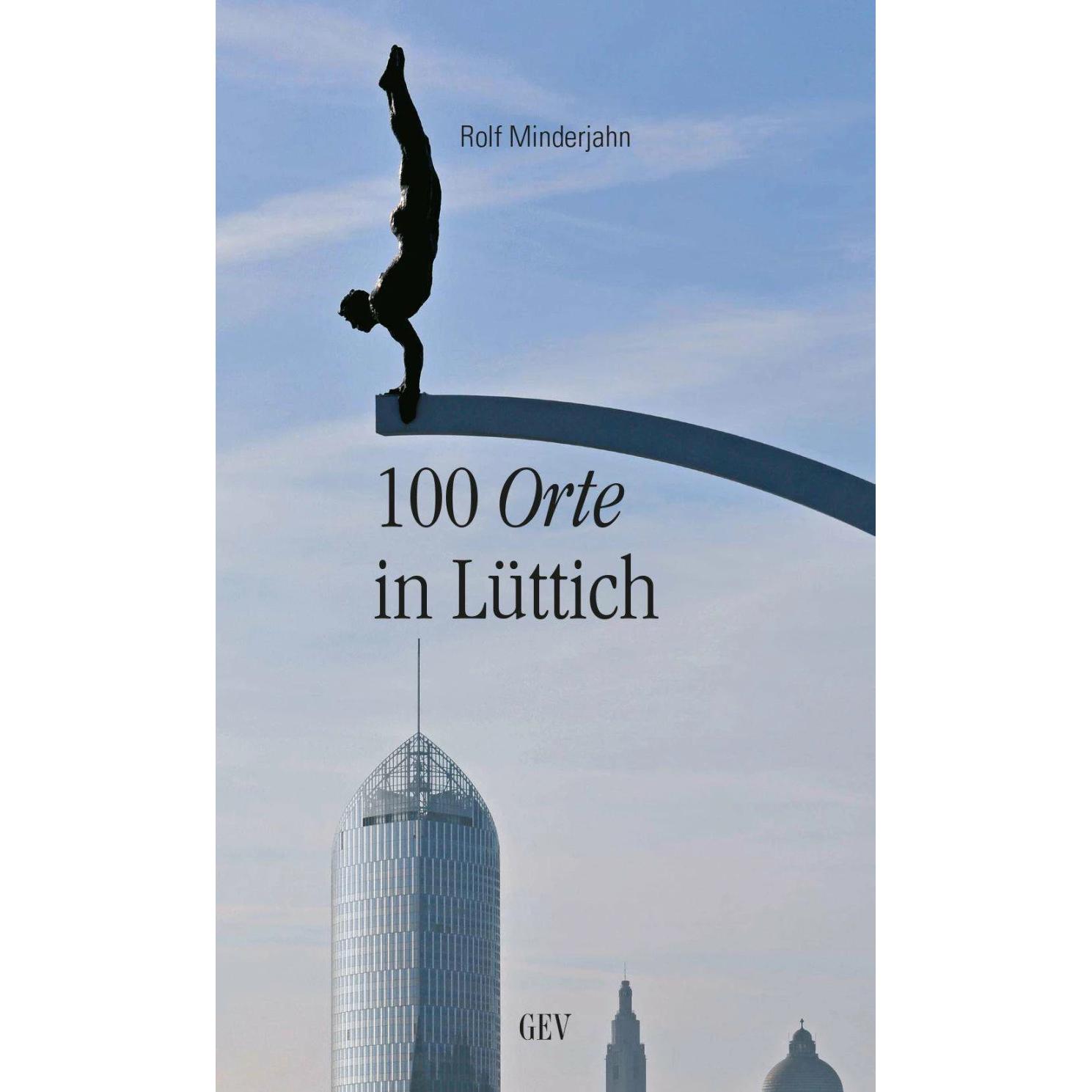 100 Orte in Lüttich, Ratgeber von Rolf Minderjahn