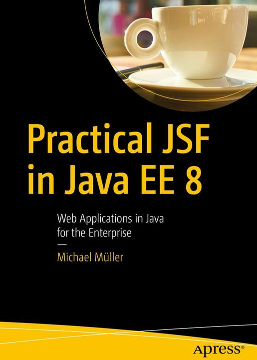 Produktbild Practical JSF in Java EE 8 (Englisch, Michael Muller, 2018)