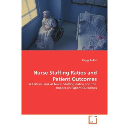 Nurse Staffing Ratios and Patient Outcomes, Fachbücher