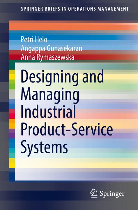 Energie-Label Designing and Managing Industrial Product-Service Systems (Englisch, Angappa Gunasekaran, Anna Rymaszewska, Petri Helo, 2016)