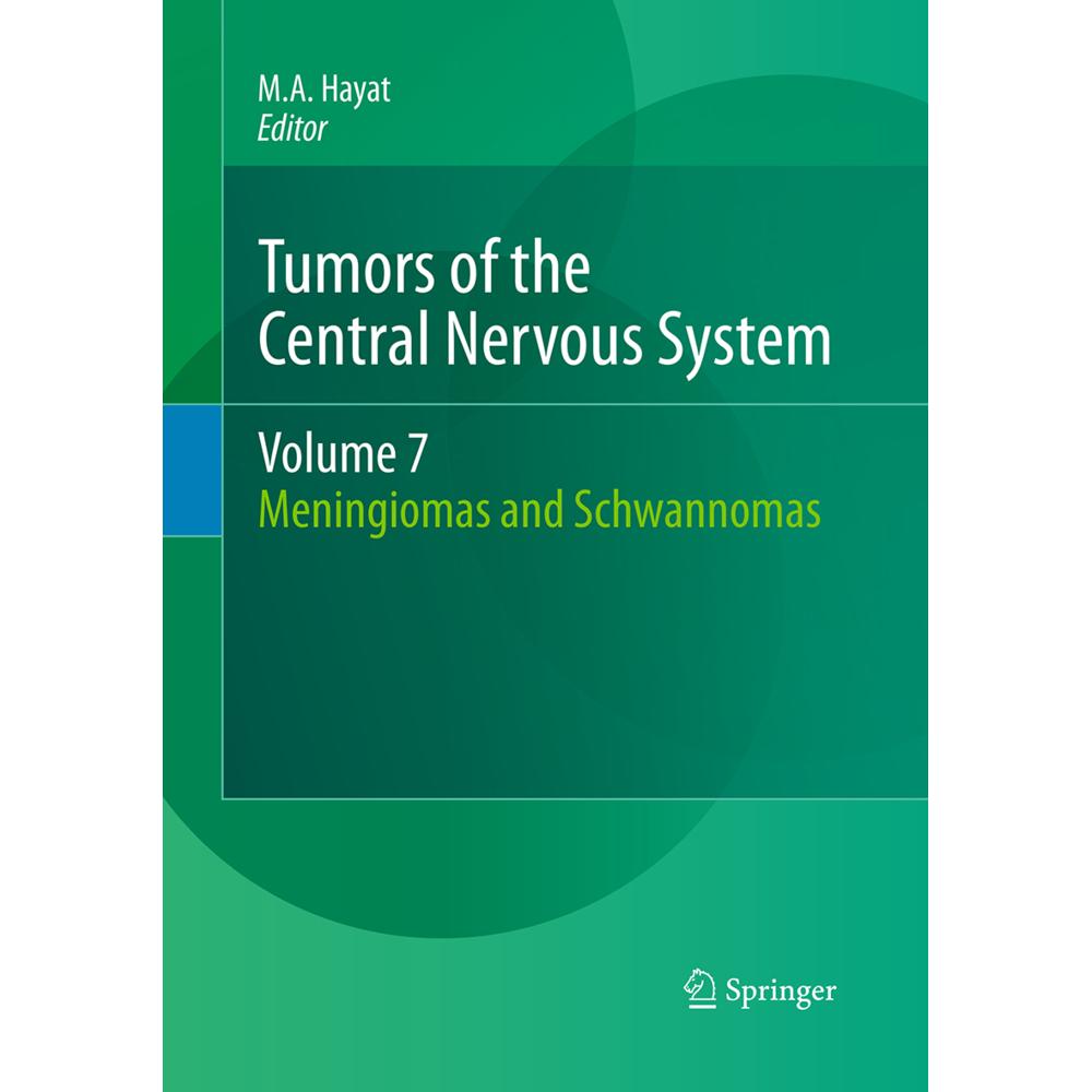 Tumors of the Central Nervous System, Volume 7, Fachbücher von M. A. Hayat