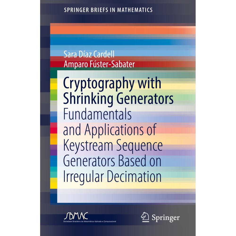 Cryptography with Shrinking Generators, Fachbücher von Amparo Fúster-Sabater, Sara Díaz Cardell