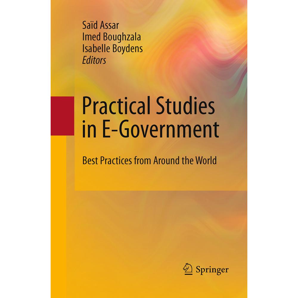 Practical Studies in E-Government, Fachbücher von Imed Boughzala, Saïd Assar, Isabelle Boydens