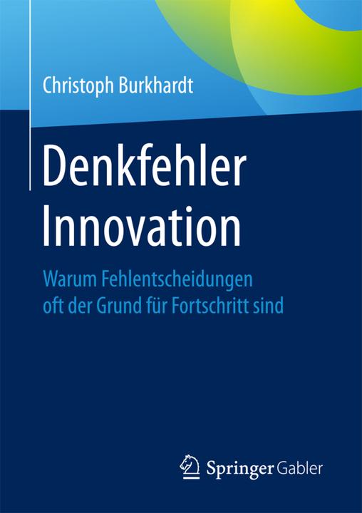 Produktbild Denkfehler Innovation (Deutsch, Christoph Burkhardt, 2017)