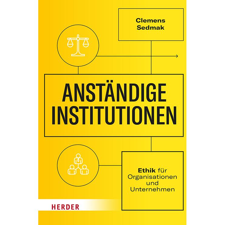 Anständige Institutionen, Fachbücher von Clemens Sedmak