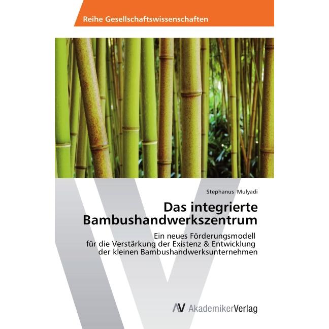 Das integrierte Bambushandwerkszentrum, Fachbücher von Stephanus Mulyadi