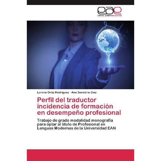 Perfil del traductor incidencia de formación en desempeño profesional, Fachbücher
