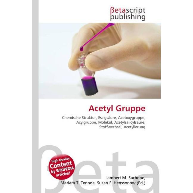 Acetyl Gruppe, Fachbücher von Miriam T. Timpledon, Lambert M. Surhone, Susan F. Marseken