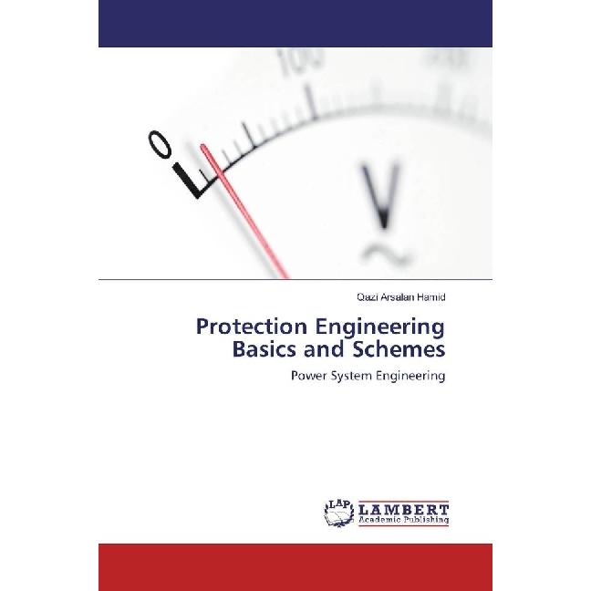 Protection Engineering Basics and Schemes, Fachbücher von Qazi Arsalan Hamid