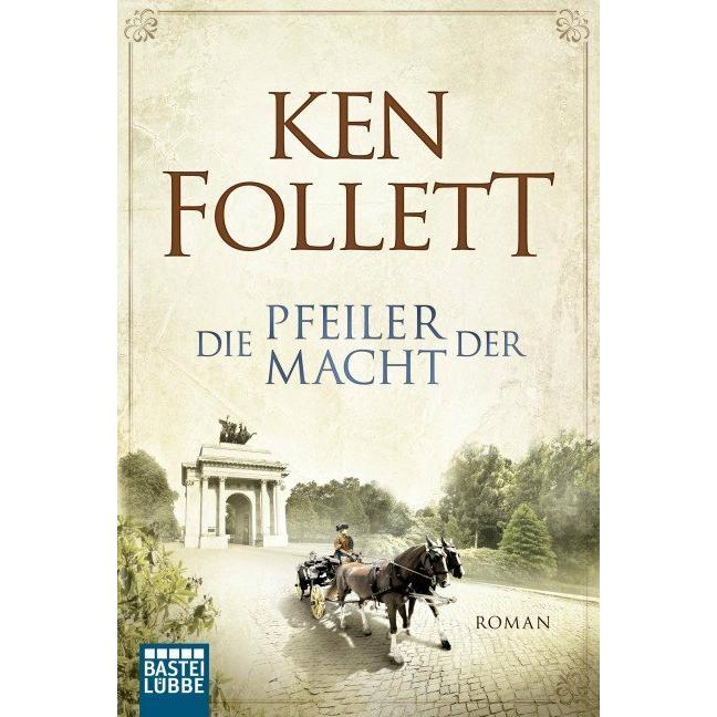Die Pfeiler der Macht, Belletristik von Ken Follett, Markus Weber, Till R. Lohmeyer