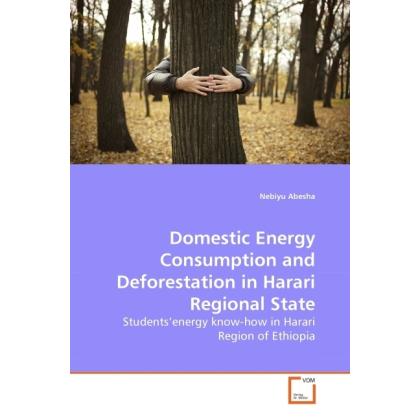 Domestic Energy Consumption and Deforestation in Harari Regional State, Fachbücher
