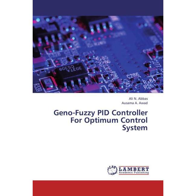 Geno-Fuzzy PID Controller For Optimum Control System, Fachbücher