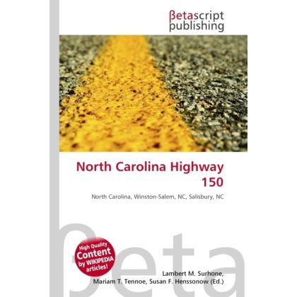 North Carolina Highway 150, Ratgeber von Lambert M. Surhone, Miriam T. Timpledon, Susan F. Marseken