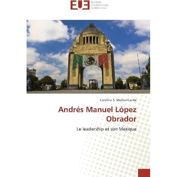 Andrés Manuel López Obrador, Fachbücher von Carolina S. Muñoz Canto