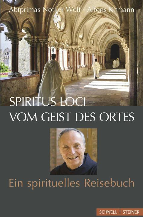 Produktbild Spiritus loci - vom Geist des Ortes (Deutsch, Abtprimas Notker Wolf, Alfons Kifmann, 2014)